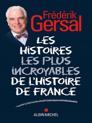 cover image of Les Histoires les plus incroyables de l Histoire de France